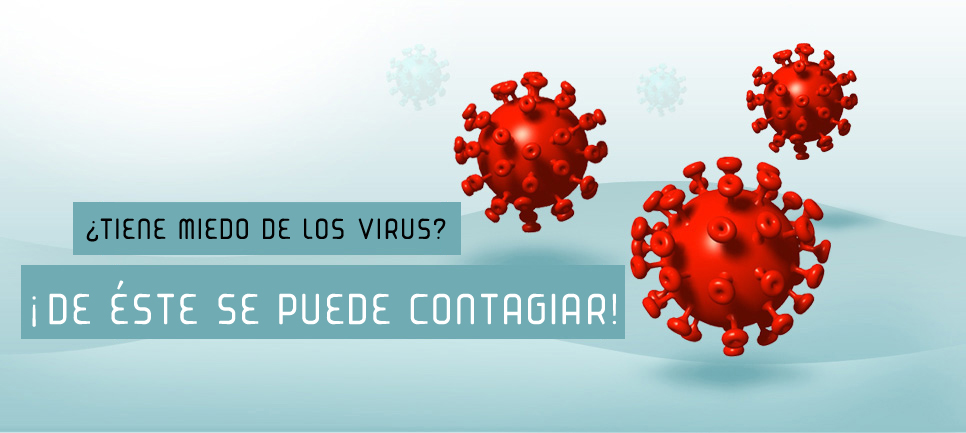 ¿Tiene miedo de los virus? ¡De éste se puede contagiar!